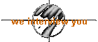 we interview you